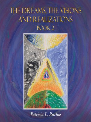 cover image of The Dreams, the Visions and Realizations Book 2